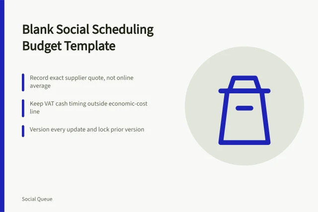 Blank social scheduling budget template with VAT and reforecast triggers. A blank social scheduling budget with exact units, VAT and reforecast triggers