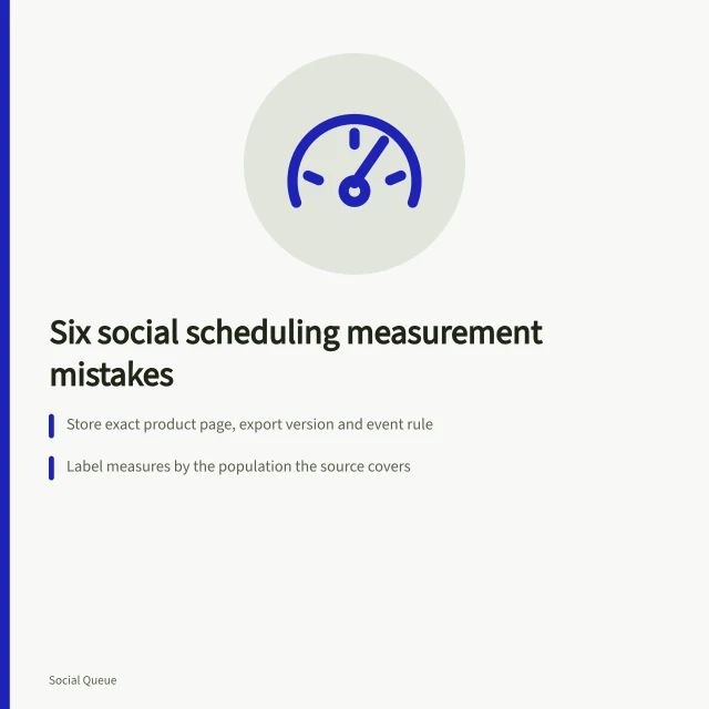 Card listing six social scheduling measurement mistakes and evidence-based fixes. Six social scheduling measurement mistakes, from lost definitions to attribution called cause
