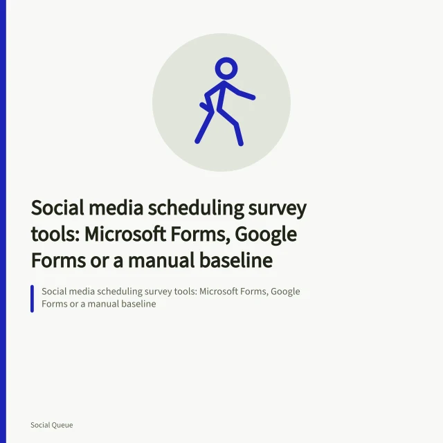 Social media scheduling survey tools: Microsoft Forms, Google Forms or a manual baseline. Social media scheduling survey tools: Microsoft Forms, Google Forms or a manual baseline